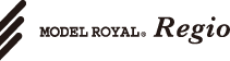 MODEL ROYAL® Regio モデルロイヤル・レジオ